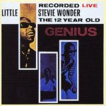 Recorded Live: Little Stevie Wonder - The 12 Year Old Genius