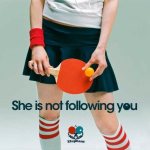 She is not following you