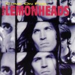 Come on Feel the Lemonheads