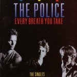 Every Breath You Take: the Singles