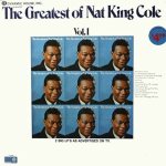 The Greatest of Nat King Cole Vol. 1 & 2