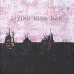 Living With War - "In the Beginning"
