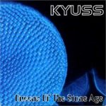 Kyuss / Queens of the Stone Age