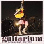 miwa concert tour 2012 “guitarium”