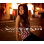 Silent love～open my heart～ / BE WITH U
