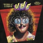 UHF (Original Motion Picture Soundtrack and Other Stuff)