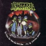 The Plague That Makes Your Booty Move... It's the Infectious Grooves
