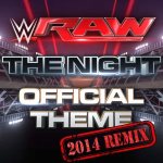 WWE: the Night (Monday Night RAW) [2014 Remix]