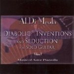 Diabolic Inventions and Seduction for Solo Guitar, Vol. 1: Music of Astor Piazzolla