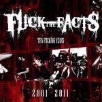 Ten Fucking Years (2001-2011)