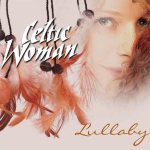 Celtic Woman: Lullaby