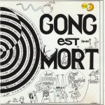 Gong est Mort...Vive Gong