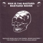 Bastard Noise Hails the Finnish Sound Masters / the Symptoms of a Failing Equilibrium