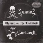 Shining on the Enslaved