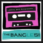 Ladies and Gentlemen... the Bangles!