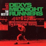 Let's Make This Precious: The Best of Dexys Midnight Runners