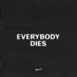 Everybody Dies