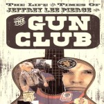 The Life and Times of Jeffrey Lee Pierce and The Gun Club