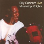 Mississippi Knights: Billy Cobham Live