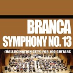 Symphony No. 13 (Hallucination City) For 100 Guitars