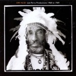 Dry Acid - Lee Perry Productions 1968 to 1969