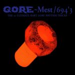 Mest / 694'3: The 10 Ultimate Hart Gore Rhythm Tracks