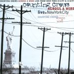 Across a Wire: Live in New York City