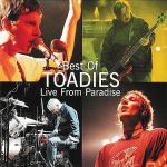 Best of Toadies: Live from Paradise