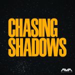 Chasing Shadows