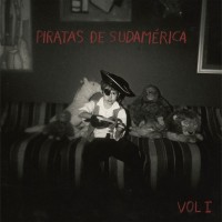 Piratas De Sudamérica, Vol. 1