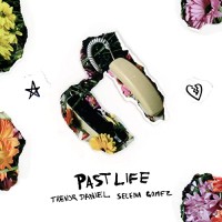 Trevor Daniel / Selena Gomez - Past Life