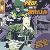 The Prof. Meets The Supervillian #0