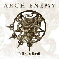 Arch Enemy - To the Last Breath