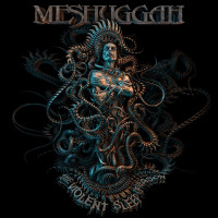 Meshuggah - The Violent Sleep of Reason