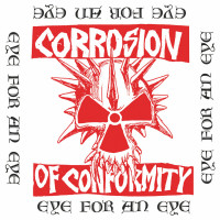 Corrosion of Conformity - Eye for an Eye