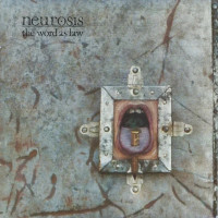 Neurosis - The Word as Law