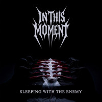In This Moment - Sleeping with the Enemy