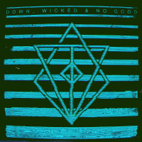 Down, Wicked & No Good