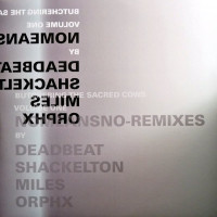 Butchering the Sacred Cows Volume One: NoMeansNo-Remixes