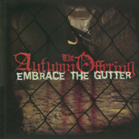 The Autumn Offering - Embrace the Gutter